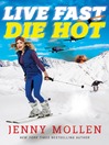 Cover image for Live Fast Die Hot